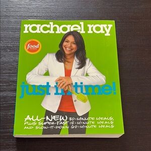 Rachael Ray Just In Time Cookbook